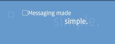 Messaging made simple.